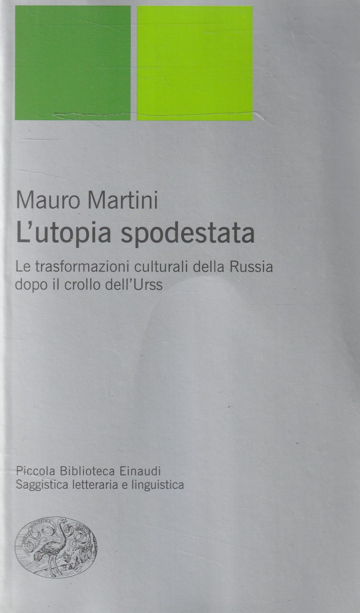 L' utopia spodestata. Le trasformazioni culturali della Russia dopo il …