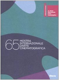 La Biennale di Venezia. 65ª mostra internazionale d'arte cinematografica.