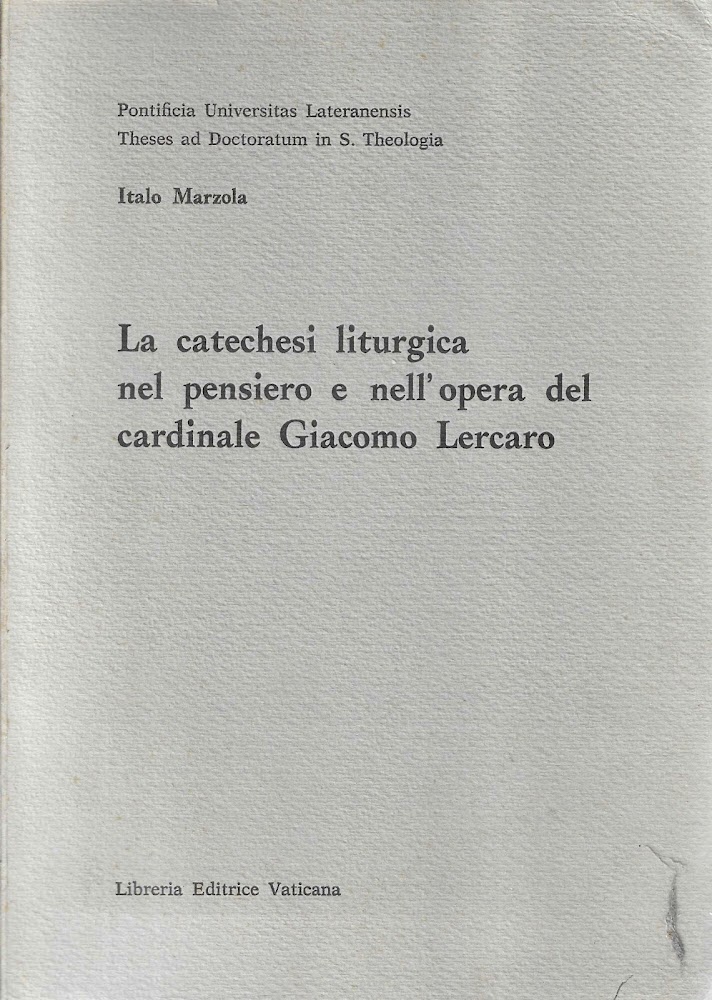 La catechesi liturgica nel pensiero e nell'opera del cardinale Giacomo …