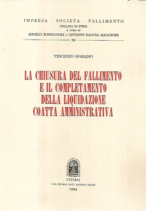 La chiusura del fallimento e il completamento della liquidazione coatta …
