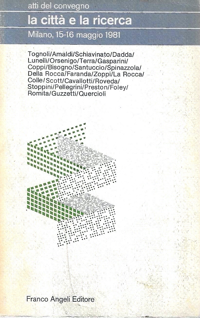 La città e la ricerca. Atti del Convegno, Milano, 15-16 …