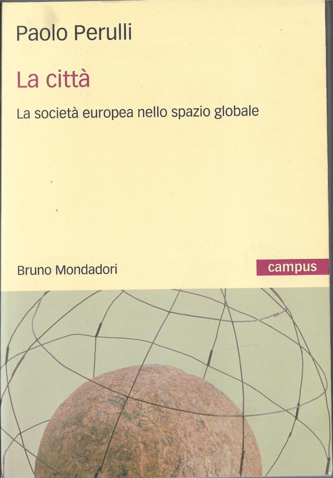 La città : la società europea nello spazio globale
