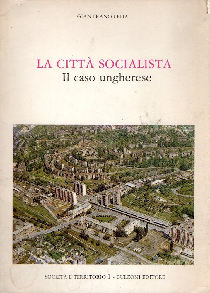 La città socialista : Il caso ungherese