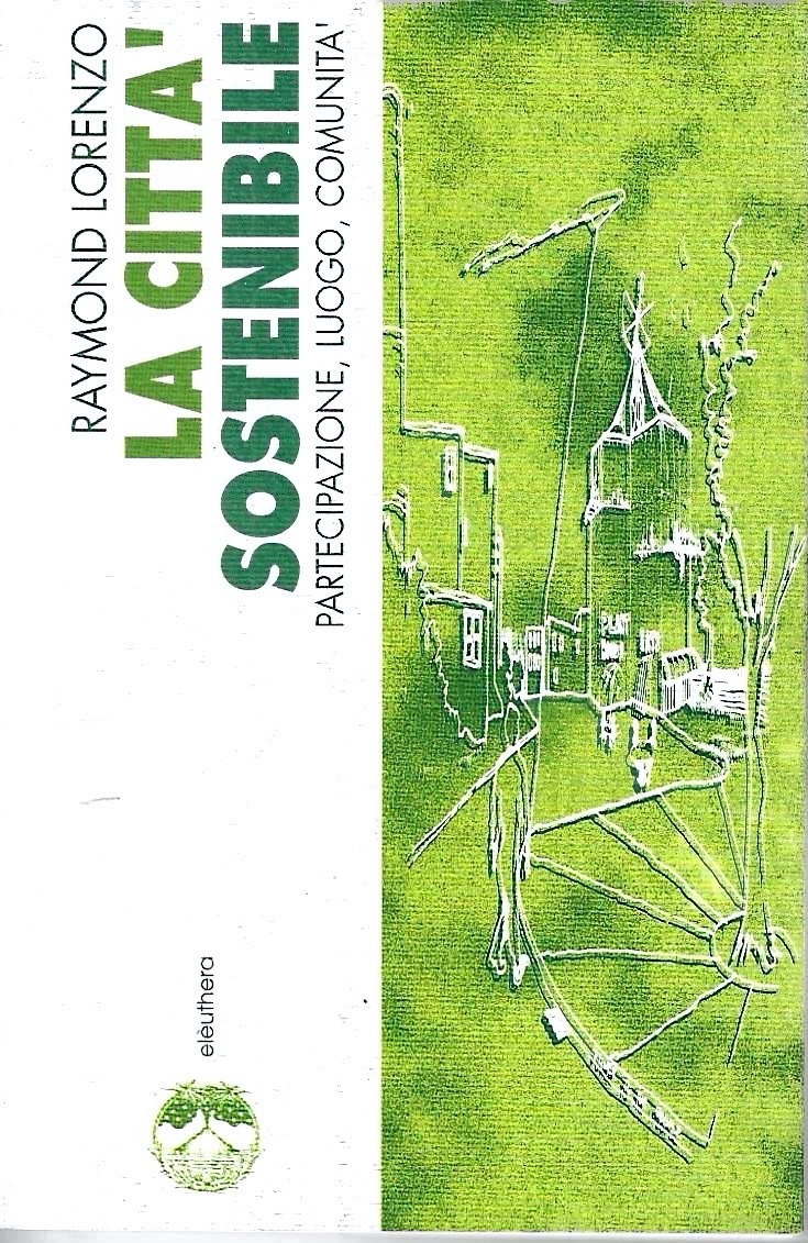 La città sostenibile. Partecipazione, luogo, comunità