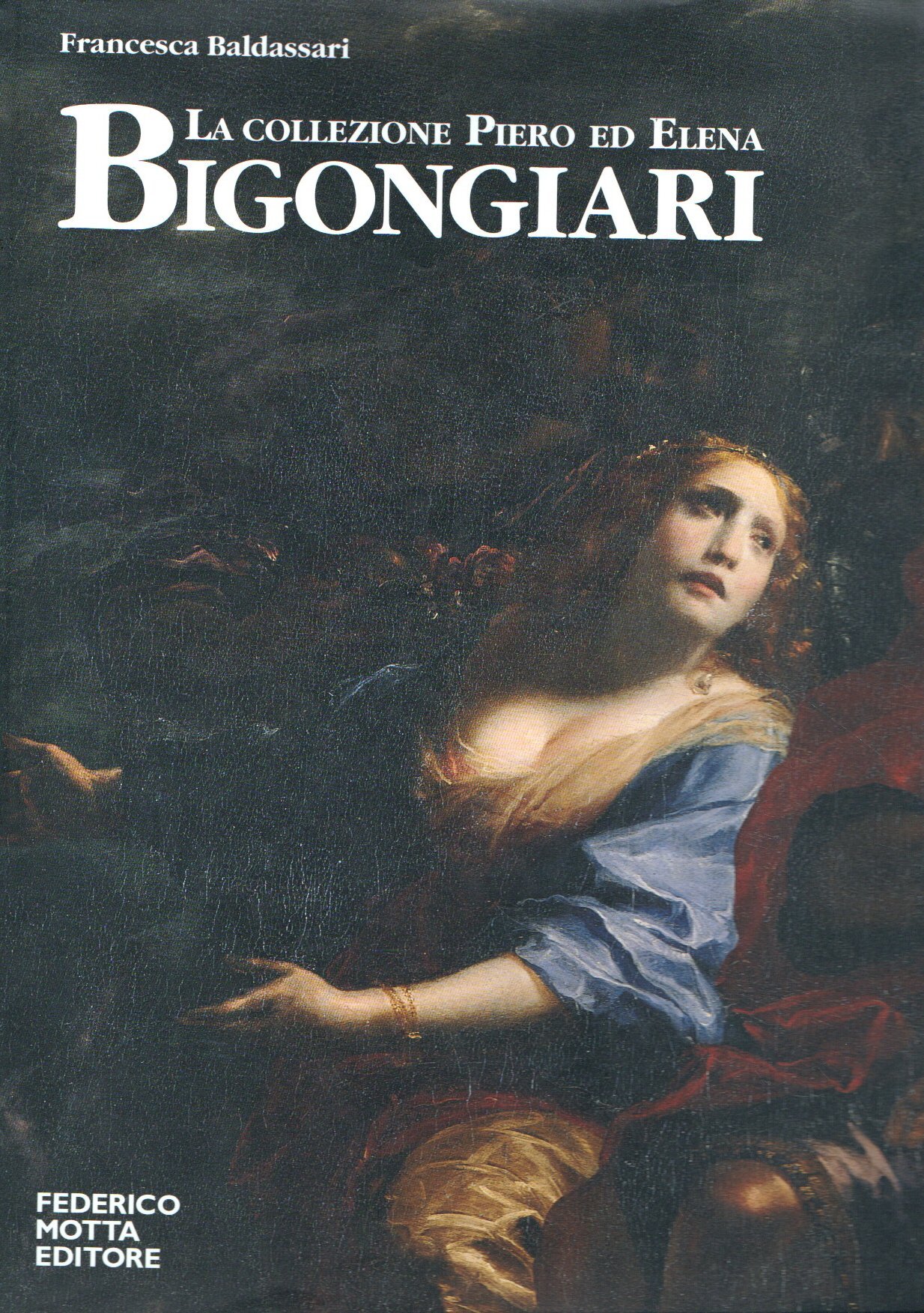 La collezione Piero ed Elena Bigongiari. Il Seicento tra favola …