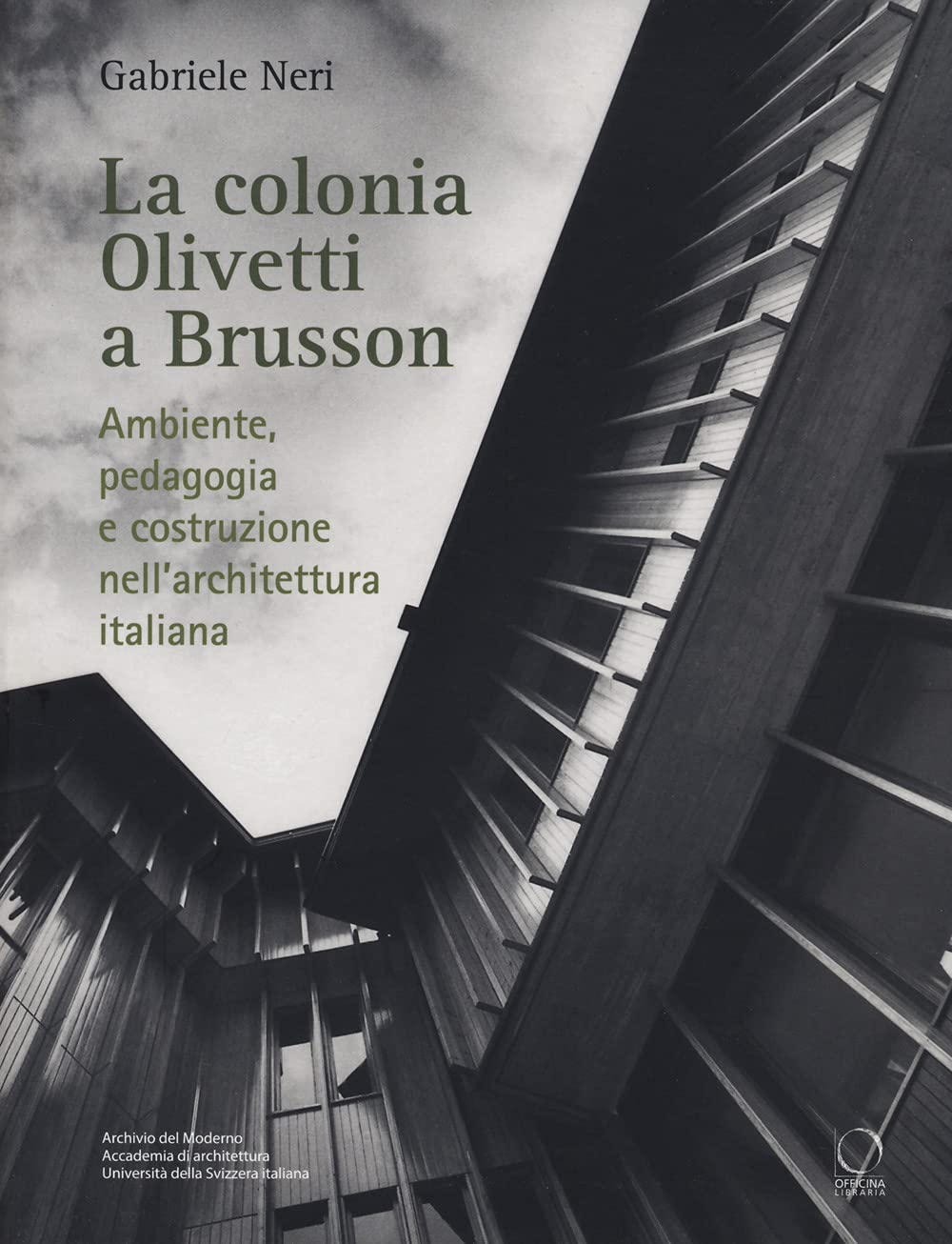 La colonia Olivetti a Brusson. Ambiente, pedagogia e costruzione nell'architettura …
