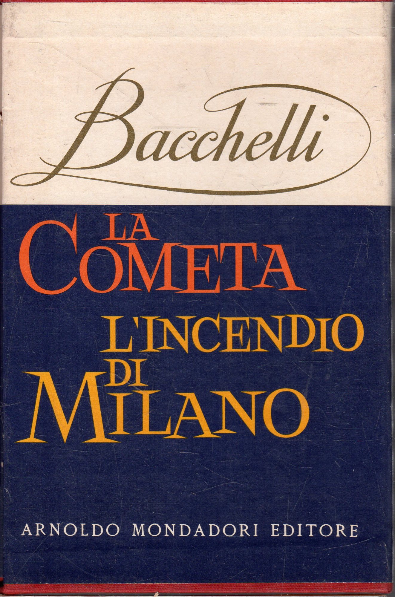 La Cometa. Romanzo tragicomico ; L'incendio di Milano. Romanzo