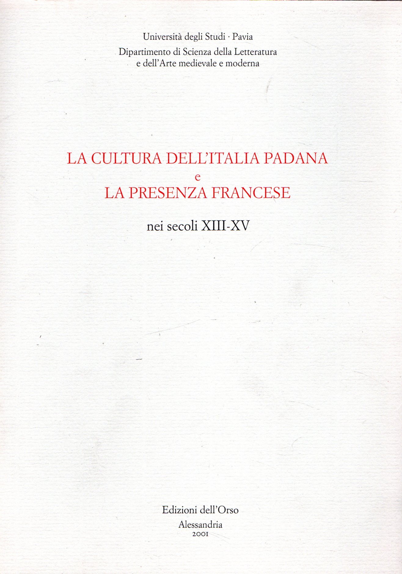 La cultura dell'Italia padana e la presenza francese nei secoli …