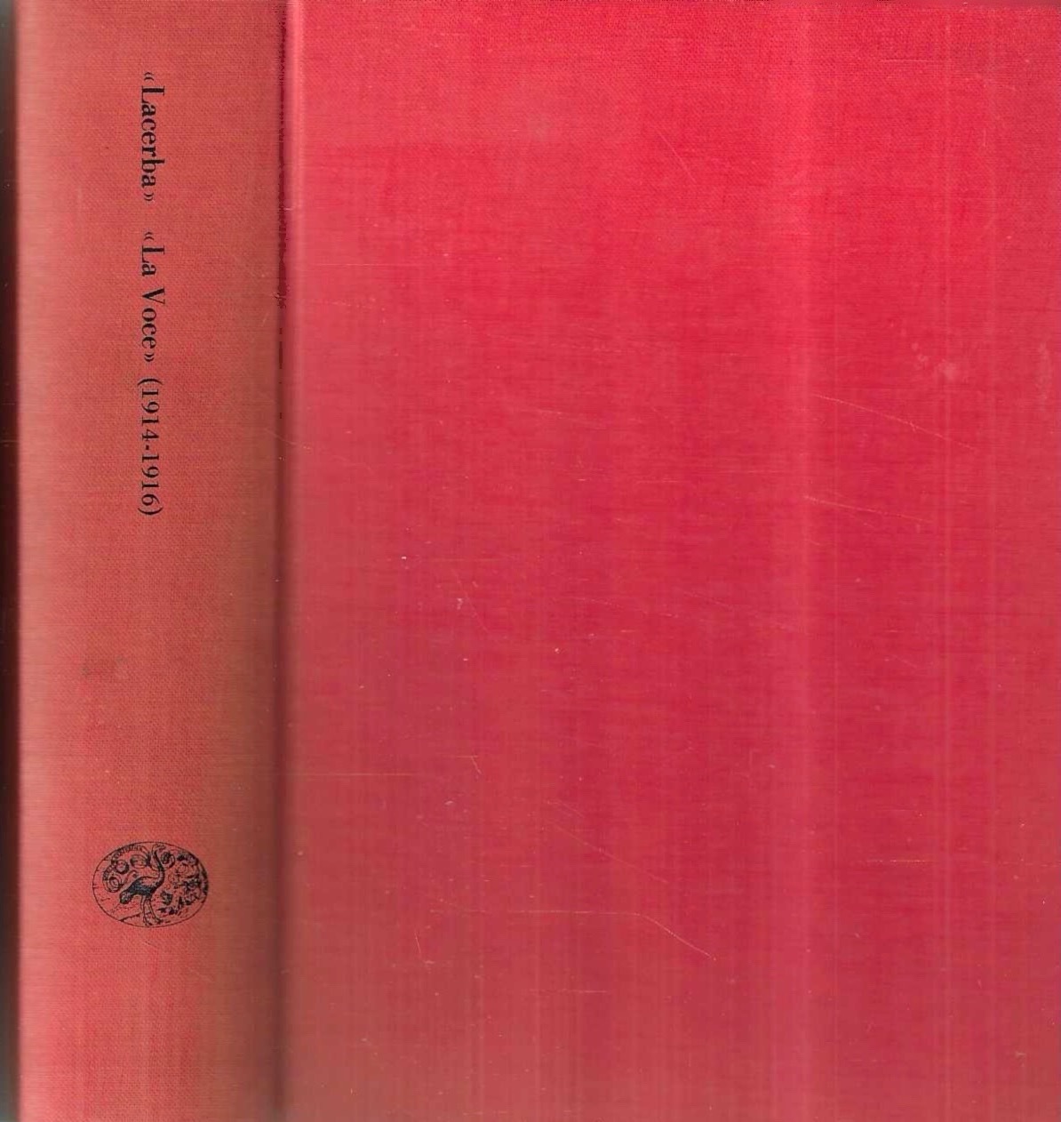 La cultura italiana del '900 attraverso le riviste. Volume quarto. …