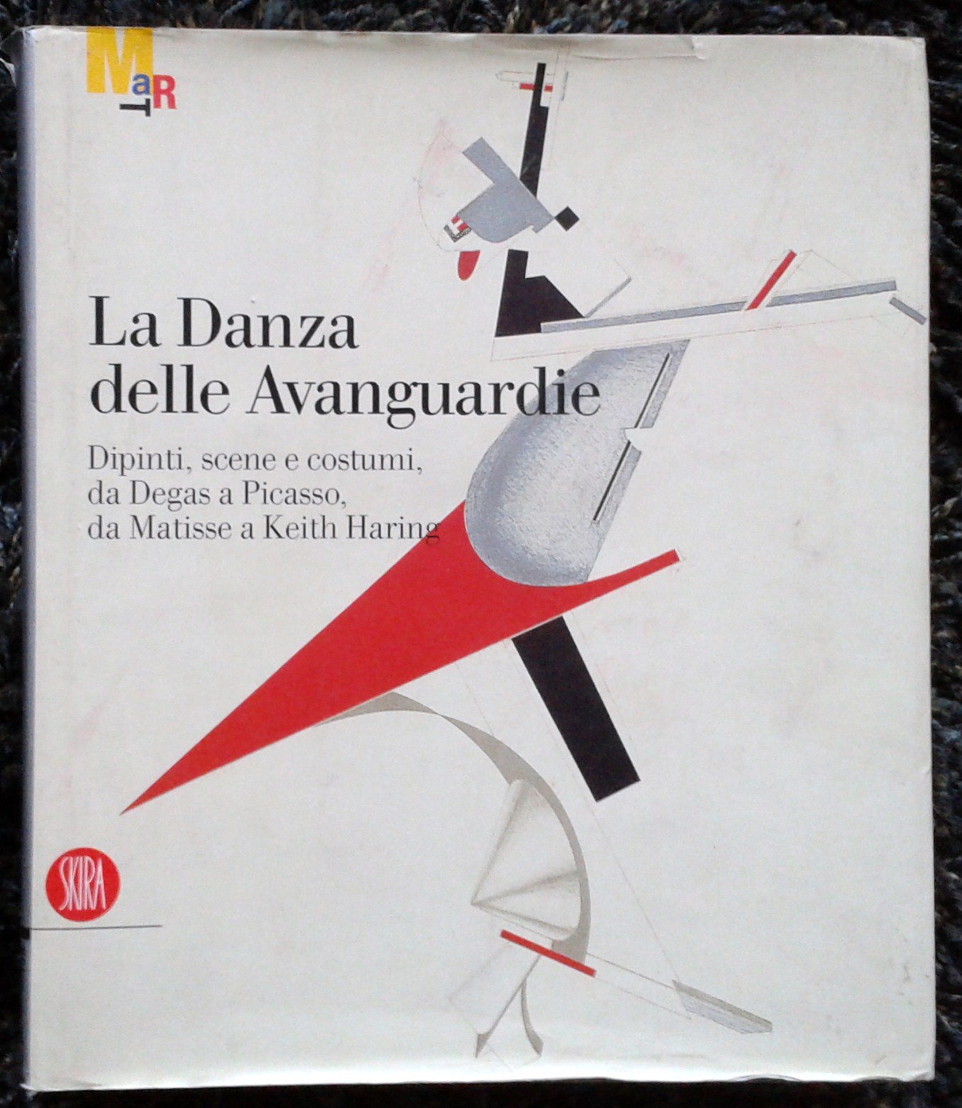 La danza delle Avanguardie. Catalogo della mostra (Rovereto, 17 dicembre …