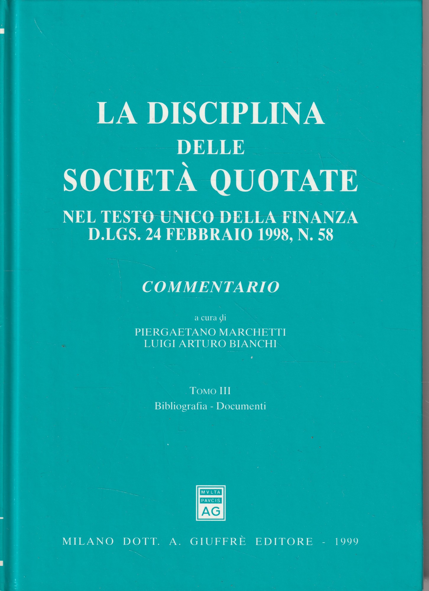 La disciplina delle società quotate : nel Testo unico della …