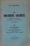 La Doctrine Secrète. Synthése de la Science, de la Religion …