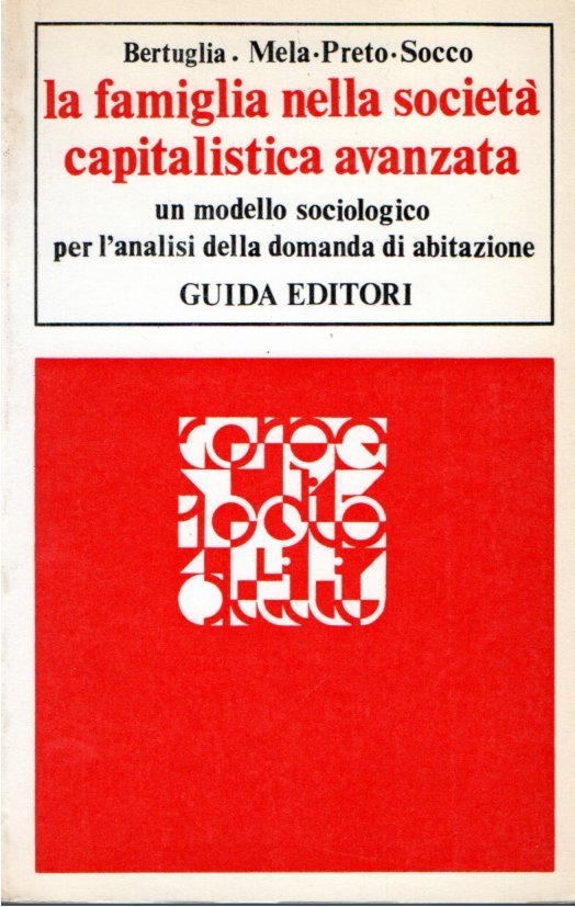 La famiglia nella società capitalistica avanzata. Un modello sociologico per …