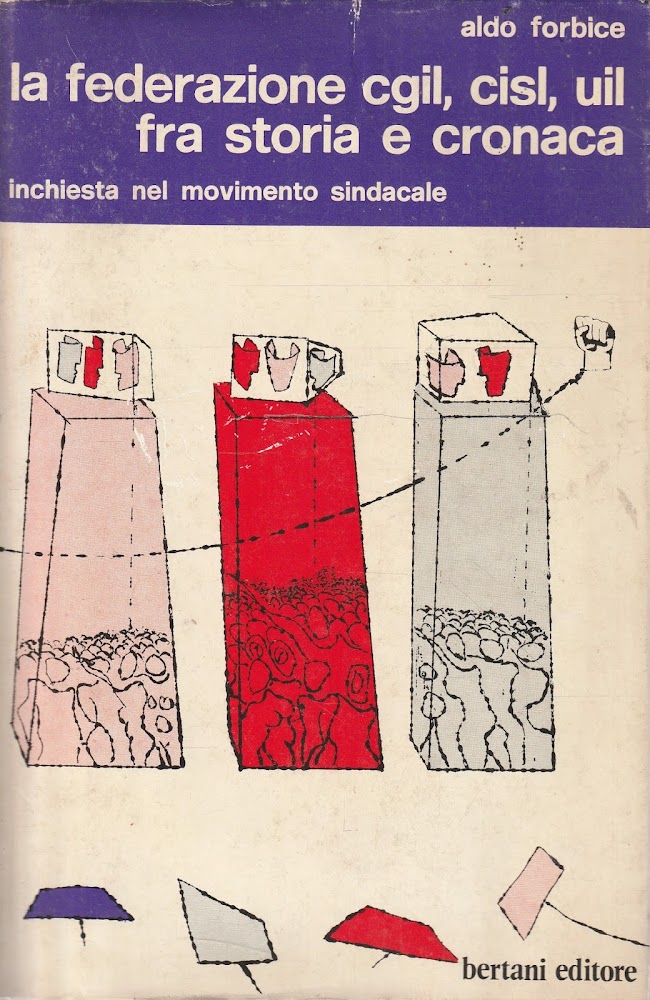 La federazione cgil, cisl uil fra storia e cronaca: inchiesta …