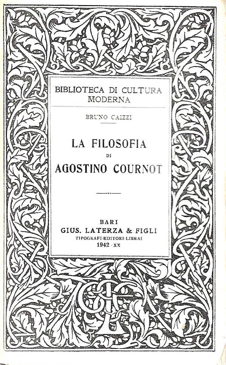 La filosofia di Agostino Cournot (Collana "Biblioteca di Cultura Moderna")