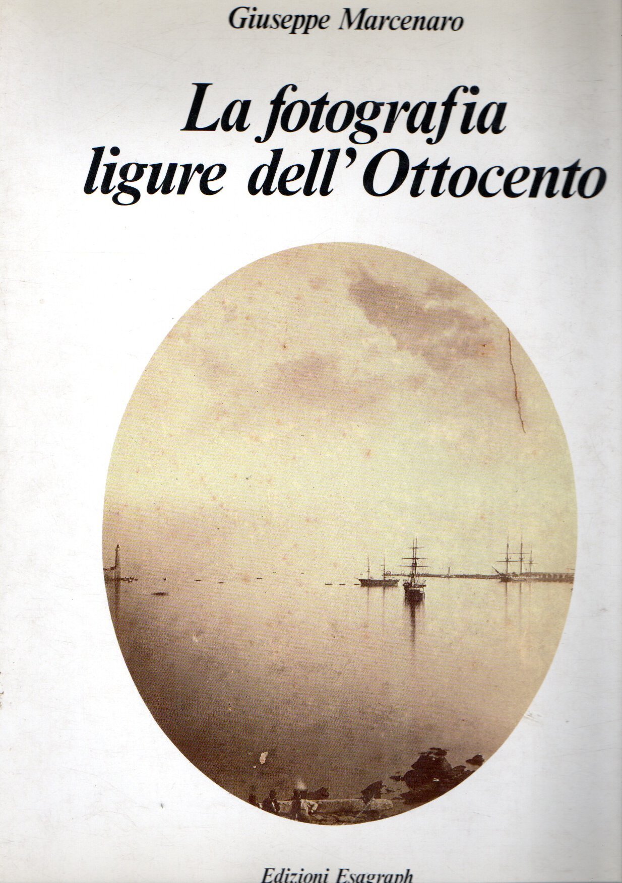 La fotografia ligure dell' Ottocento