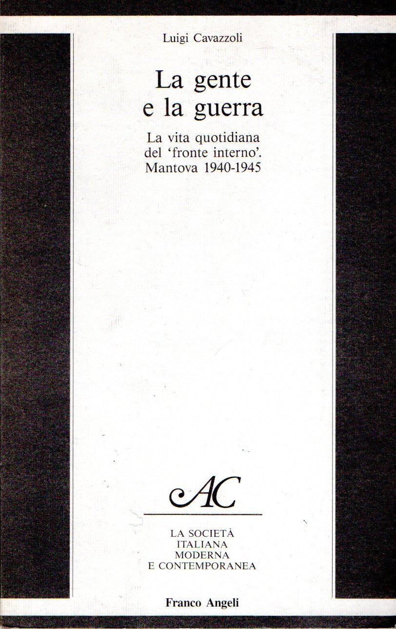 La gente e la guerra : La vita quotidiana del …