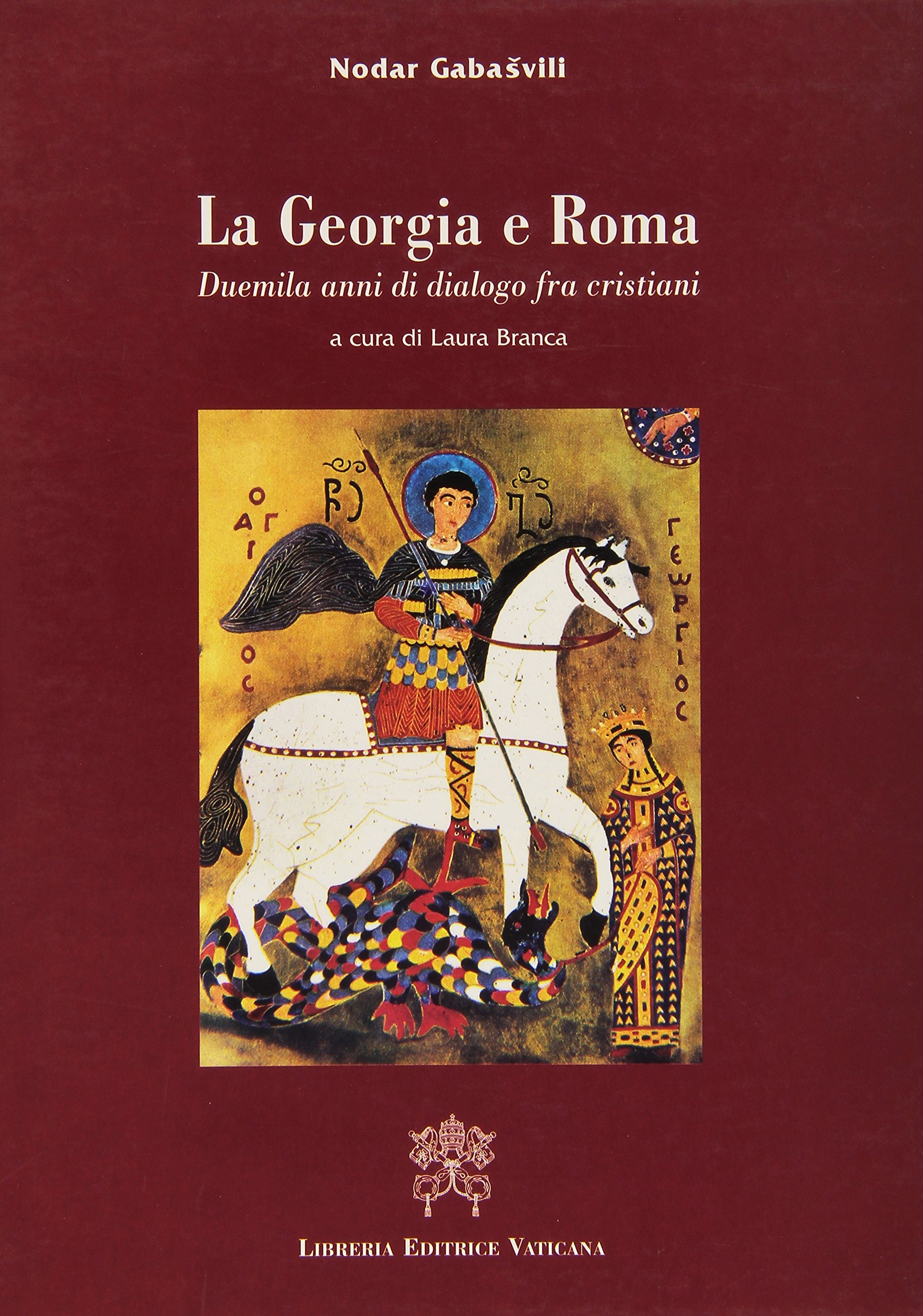 La Georgia e Roma. Duemila anni di dialogo fra cristiani