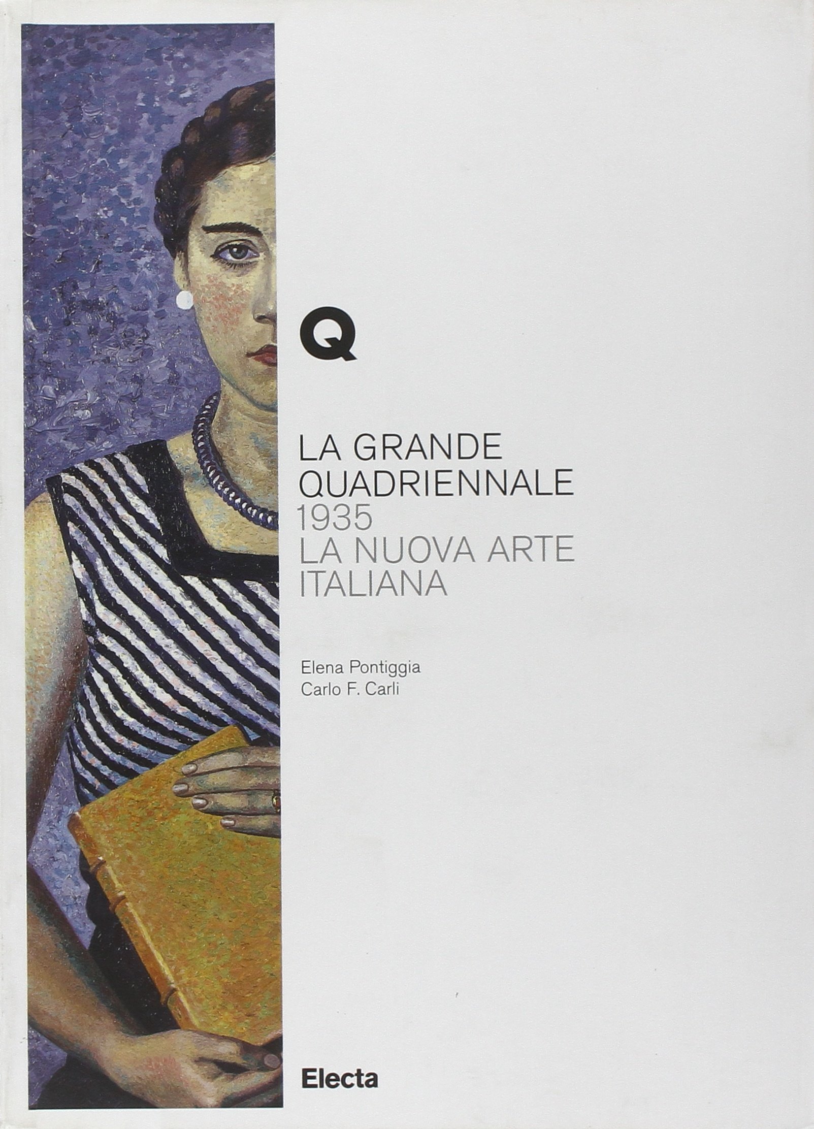 La Grande Quadriennale. 1935, la nuova arte italiana. Ediz. illustrata