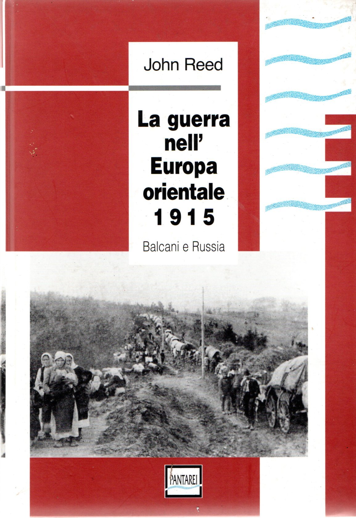 La guerra nell'Europa orientale 1915. Balcani e Russia