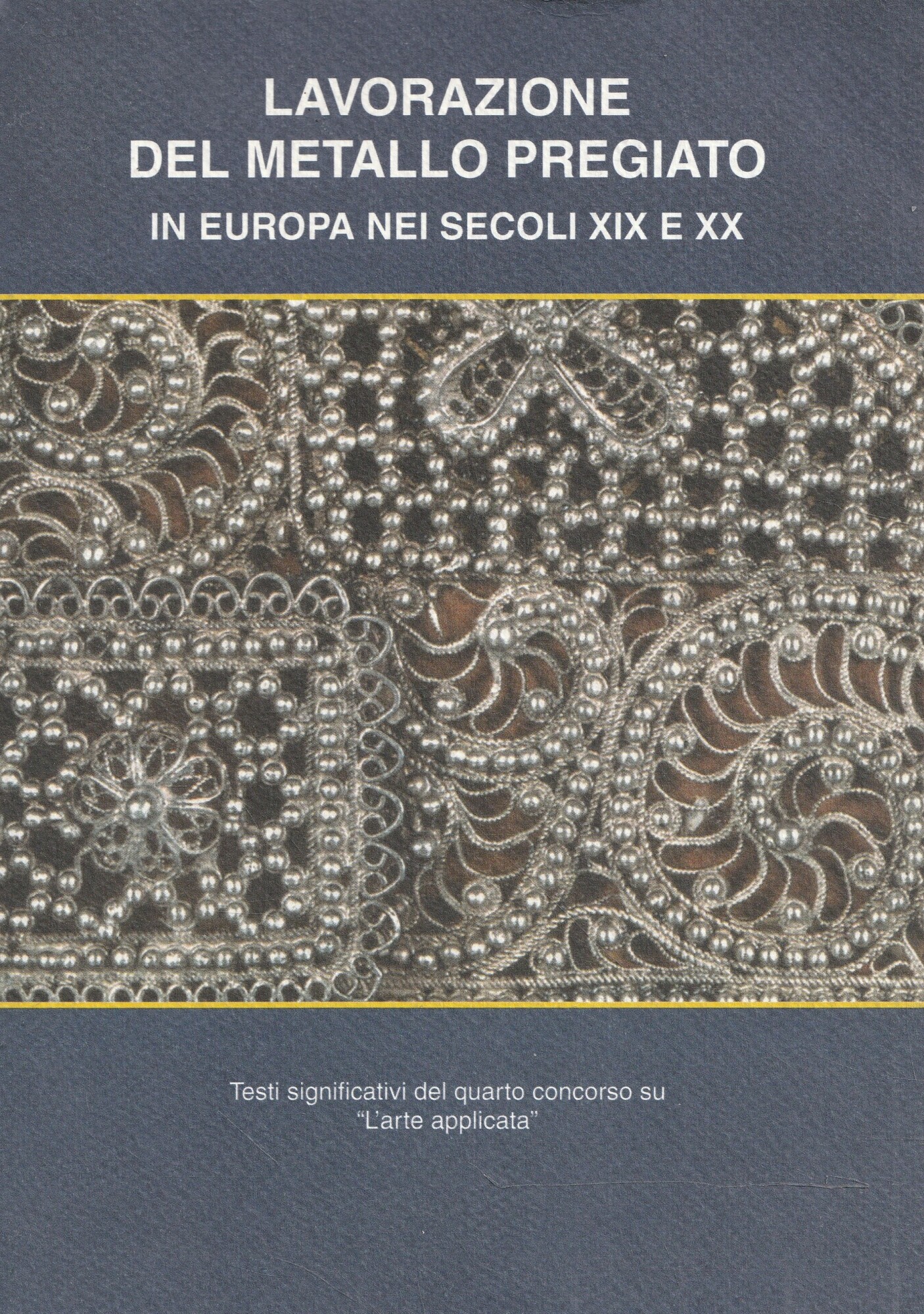 La lavorazione del metallo pregiato in Europa nei secoli XIX …