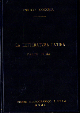 La letteratura latina. Parte prima.