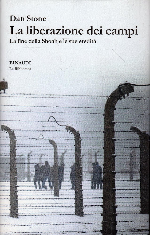 La liberazione dei campi : la fine della shoah e …