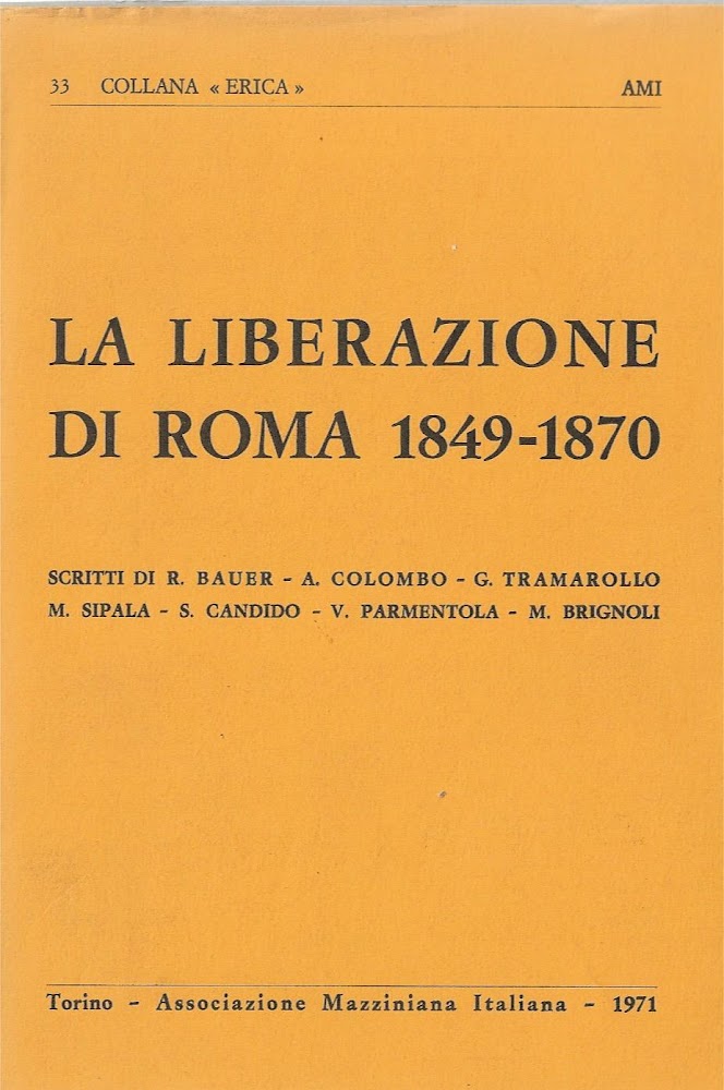La Liberazione di Roma 1849 - 1870. Scritti di R. …