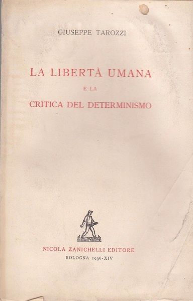 LA LIBERTà UMANA E LA CRITICA DEL DETERMINISMO