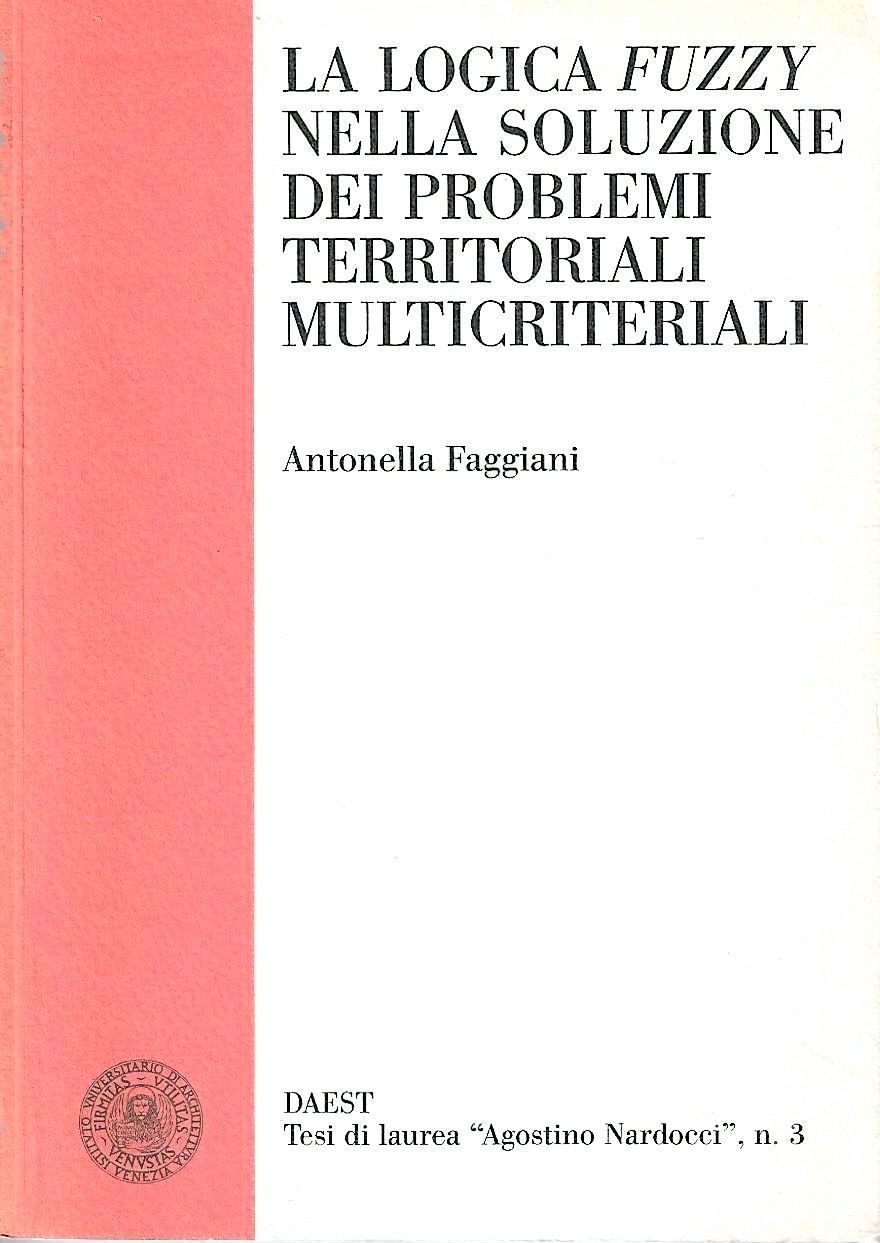 La logica fuzzy nella soluzione dei problemi territoriali multicriteriali (DAEST …