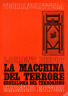 La macchina del terrore. Genealogia del terrorismo