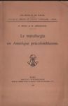 La métallurgie en Amérique précolombienne.