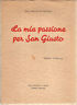 La mia passione per San Giusto