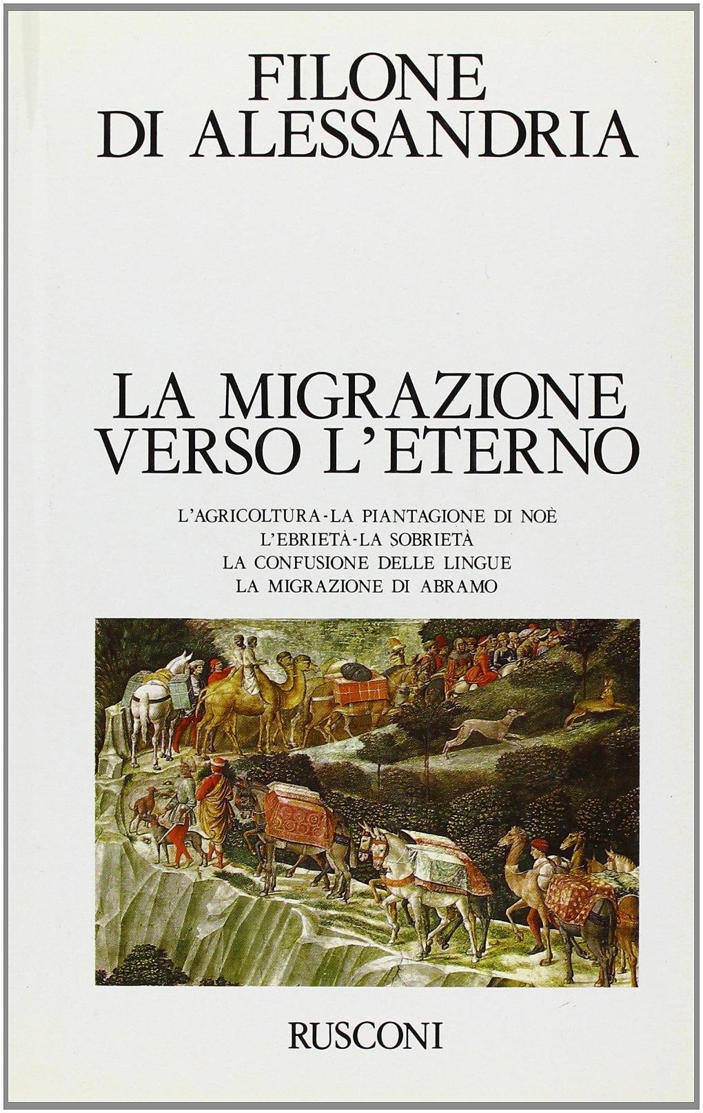 La migrazione verso l'eterno. L'agricoltura, La piantagione di Noè, L'ebreità, …