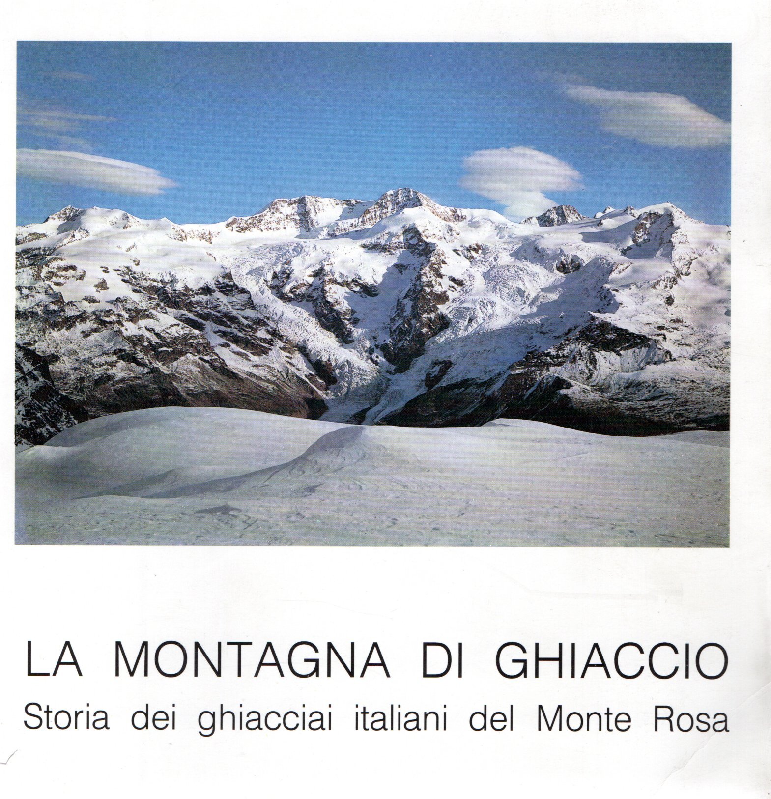 La montagna di ghiaccio : Storia dei ghiacciai italiani del …