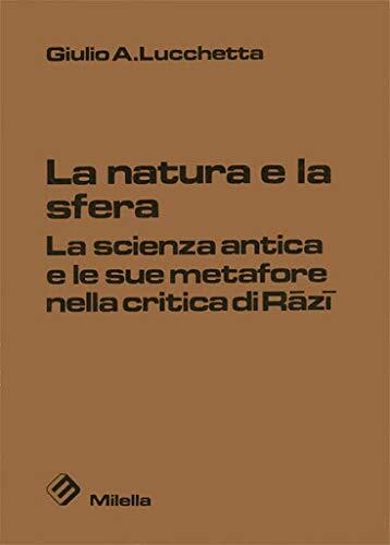 La natura e la sfera. La scienza antica e le …