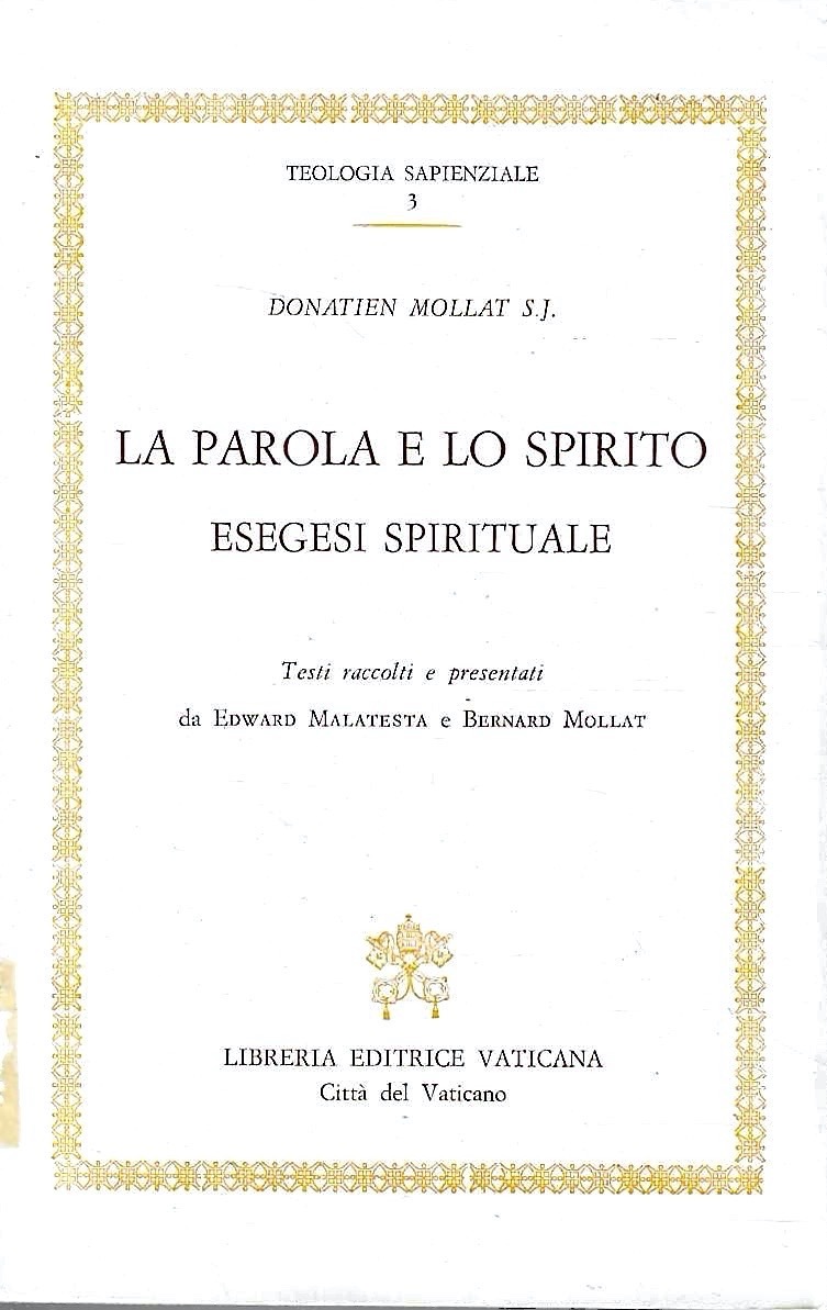 La parola e lo Spirito. Esegesi spirituale (Teologia sapienziale, 3)