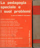 La pedagogia e i suoi problemi