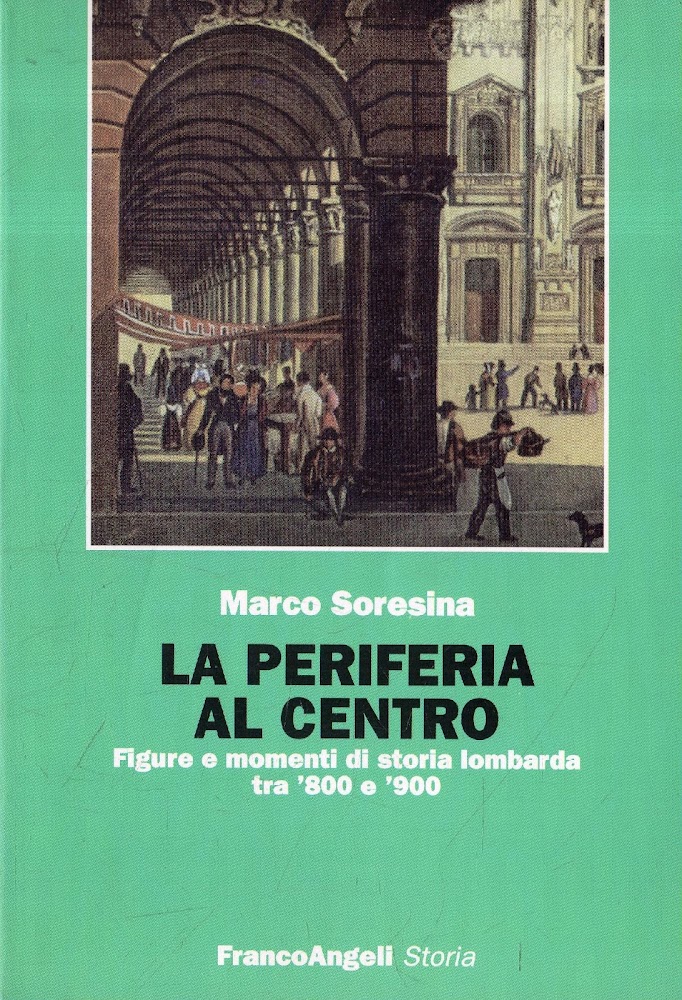 La periferia al centro : figure e momenti di storia …