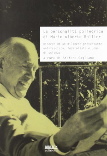 La personalitÃ poliedrica di Mario Alberto Rollier : ricordo di …