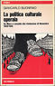 La politica culturale operaia. Da Marx a Lassalle alla rivoluzione …