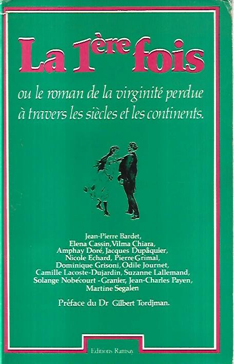 La première fois ou le roman de la virginité perdue …