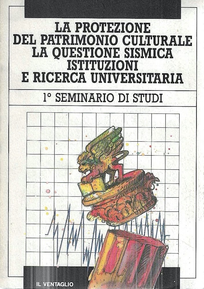 La protezione del patrimonio culturale e la questione sismica. Istituzioni …