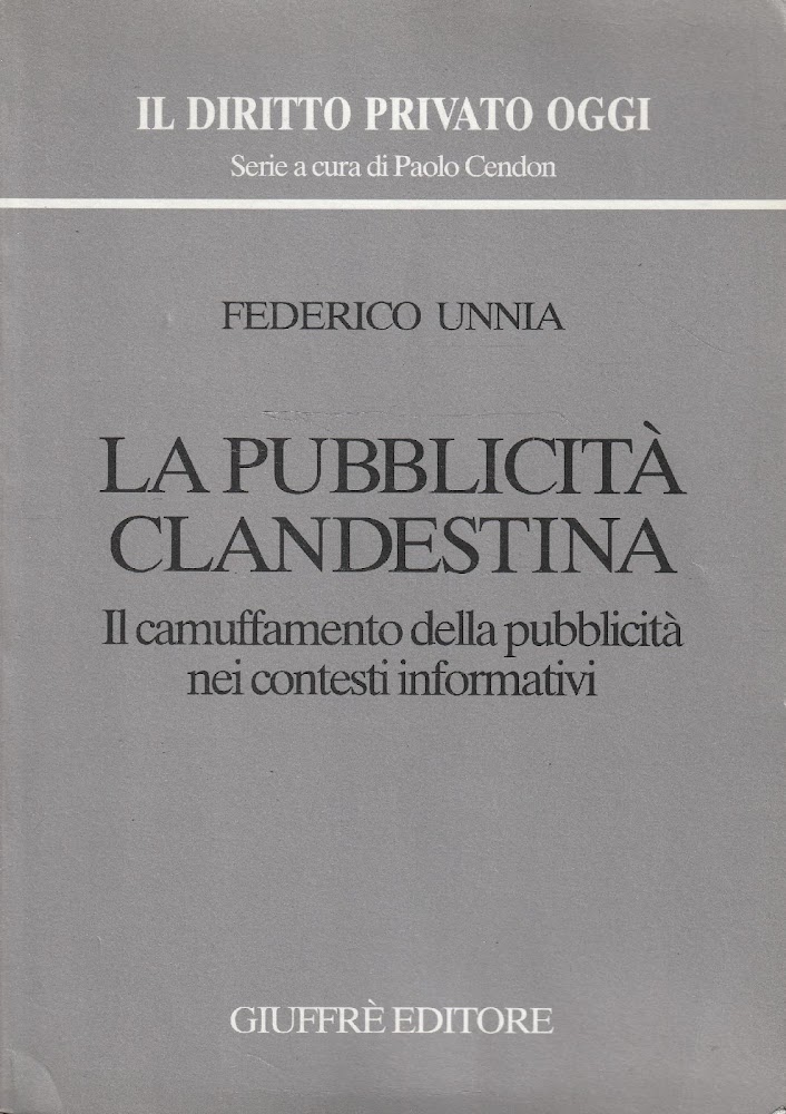 La pubblicità clandestina. Il camuffamento della pubblicità nei contesti informativi