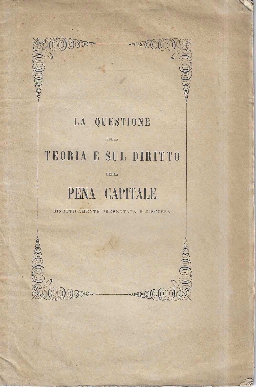 La questione sulla Teoria e sul Diritto della Pena Capitale …