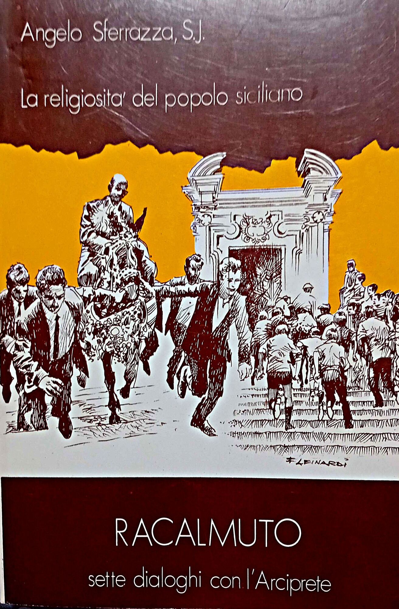 La religiosità del popolo siciliano Racalmuto sette dialoghi con l'Arciprete