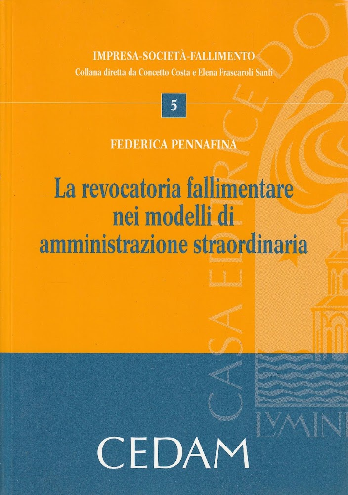 La revocatoria fallimentare nei modelli di amministrazione straordinaria