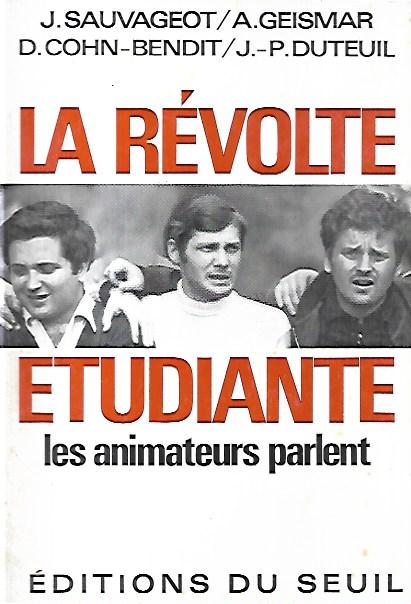 La révolte etudiante: les animateurs parlent