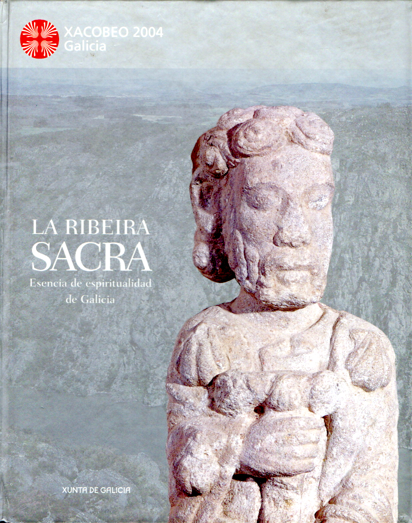 La Ribeira Sacra: Esencia de espiritualidad de Galicia