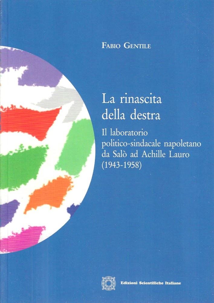 La rinascita della destra. Il laboratorio politico-sindacale napoletano da Salò …